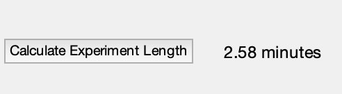 Experiment Length Button